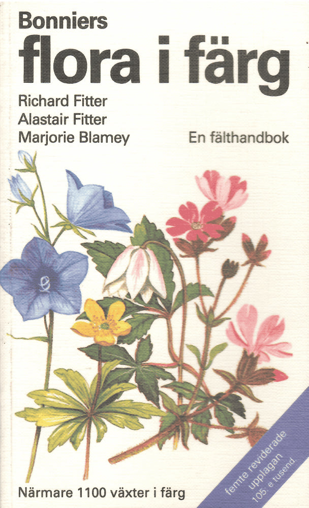 Fitter, Richard ; Fitter, Alastair ; Blarney, Marjorie : Bonniers flora i färg