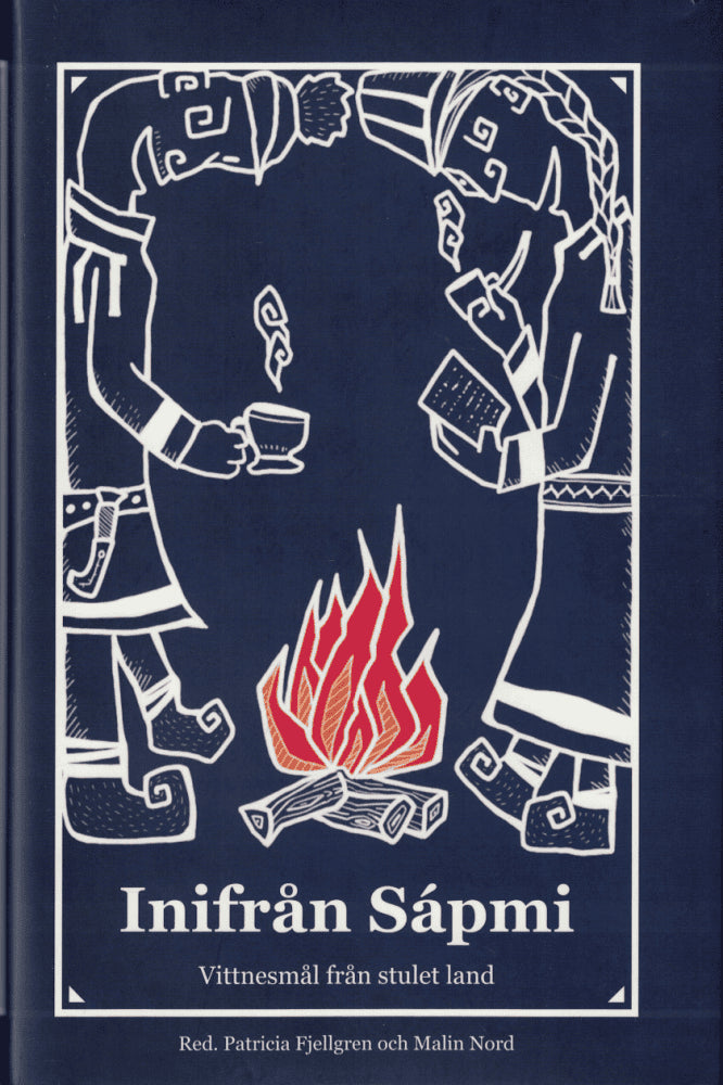 Fjellgren, Patricia (red.) ; Nord, Malin (red.) : Inifrån Sápmi
