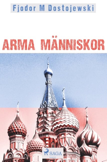 Fjodor Dostojevski : Arma människor