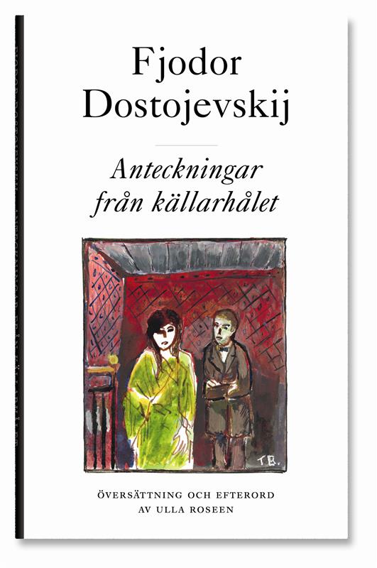 Fjodor Dostojevskij : Anteckningar från källarhålet