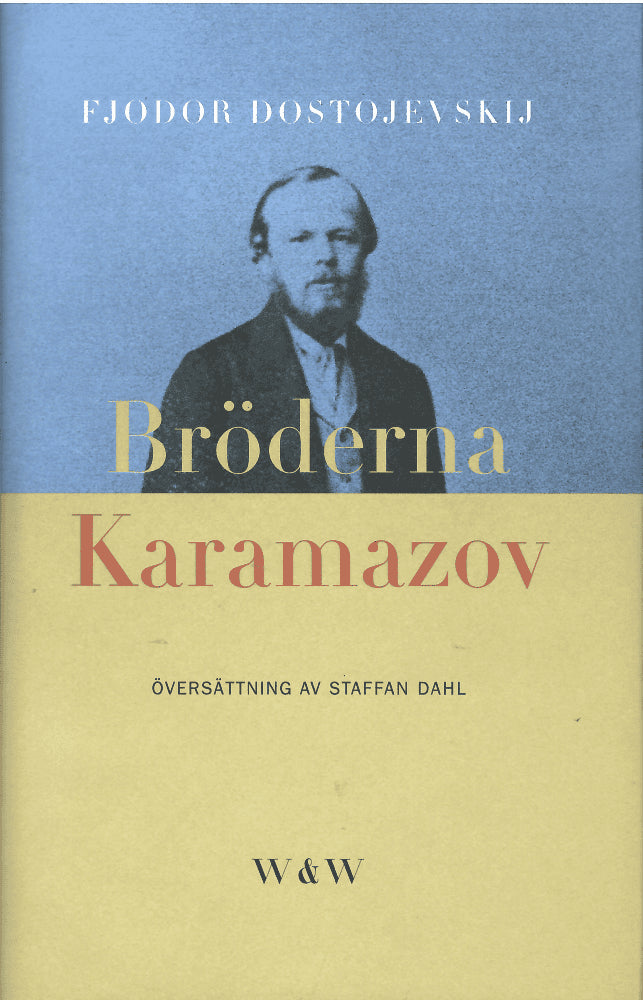 Fjodor Dostojevskij : Bröderna Karamazov