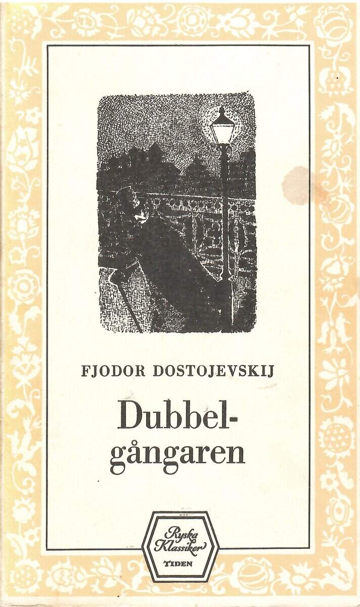 Fjodor Dostojevskij : Dubbelgångaren
