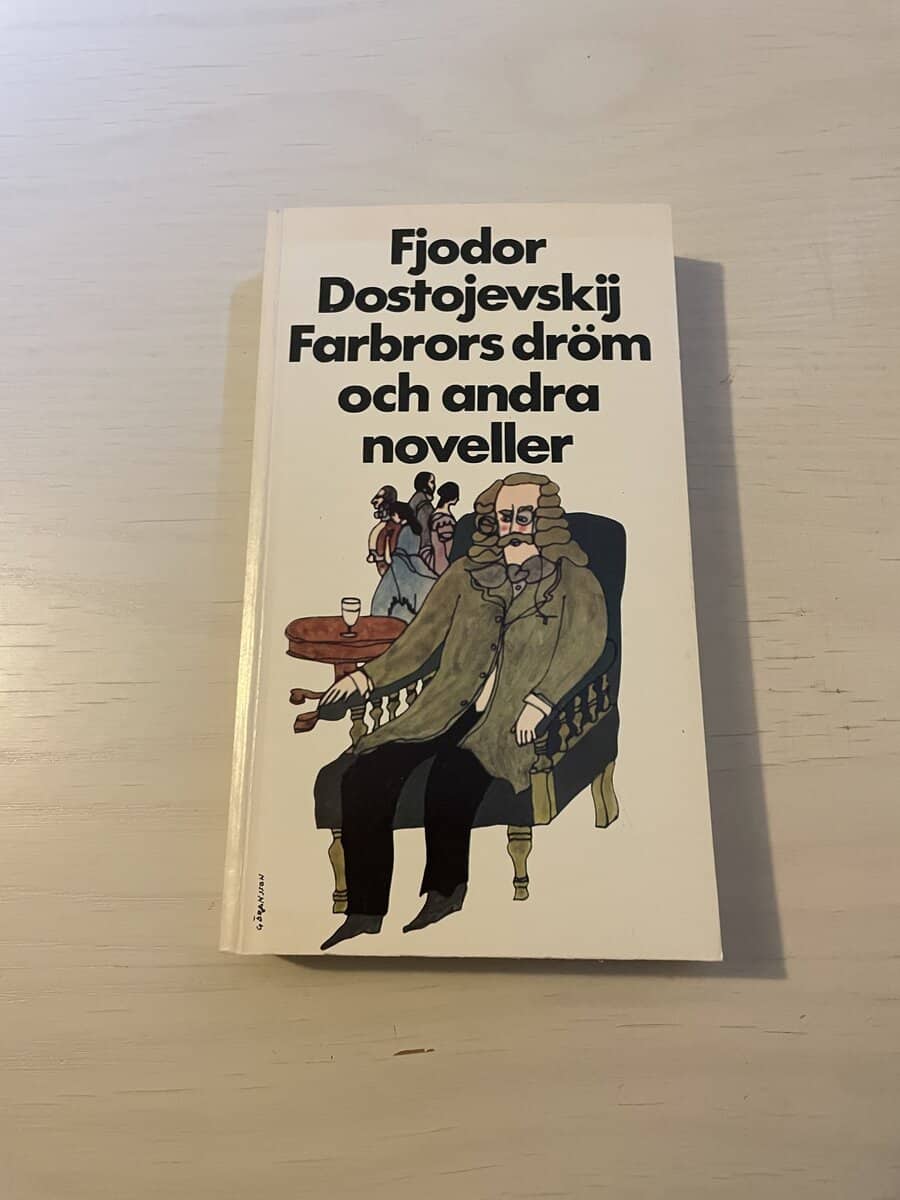 Fjodor Dostojevskij : Farbrors dröm och andra noveller