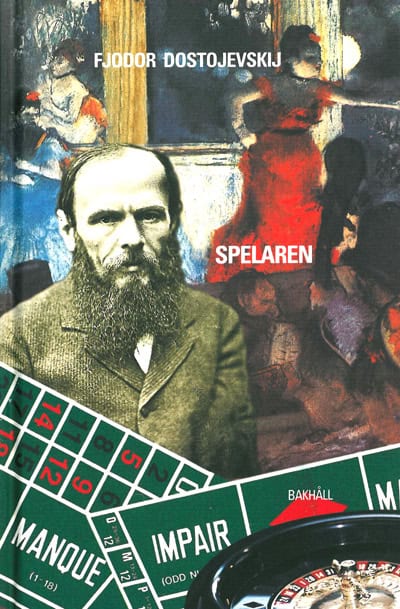 Fjodor Dostojevskij : Spelaren
