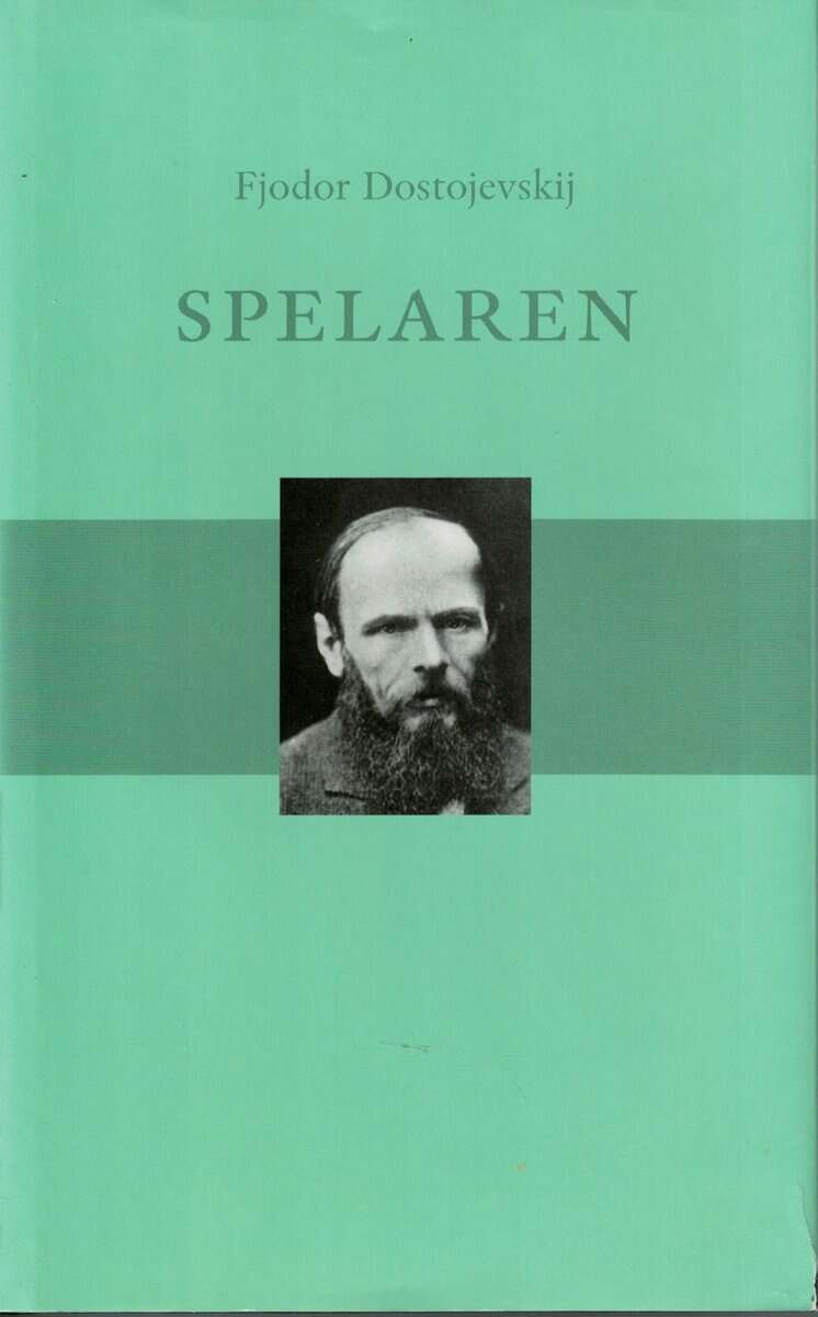 Fjodor Dostojevskij : Spelaren