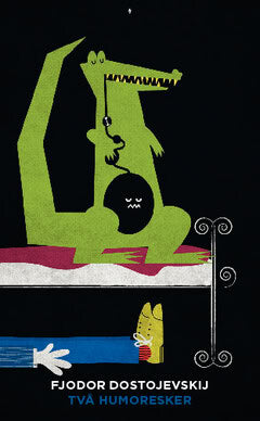 Fjodor Dostojevskij : Två humoresker