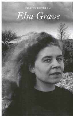 Fjorton röster om Elsa Grave