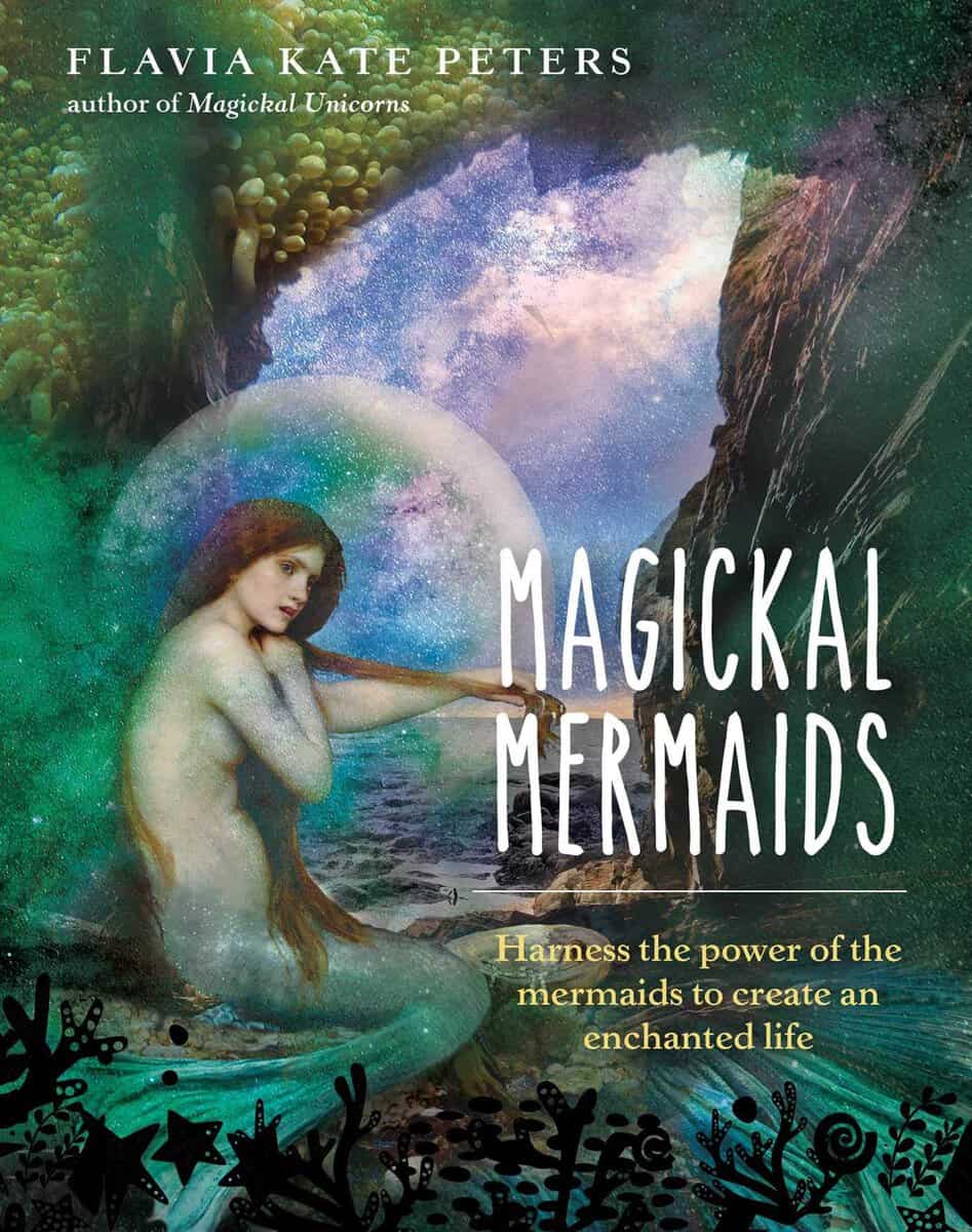 Flavia Kate Peter : Magickal Mermaids