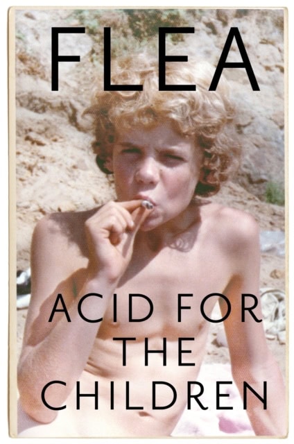 Flea : Acid for the children