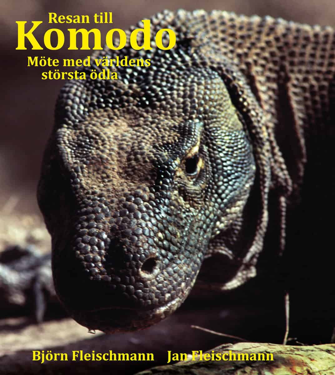 Fleischmann, Björn ; Fleischmann, Jan : Resan till Komodo : möte med världens största ödla