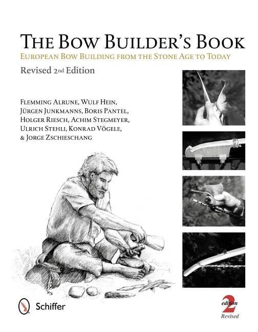 Flemming Alrune : Bow builders book - european bow building from the stone age to today