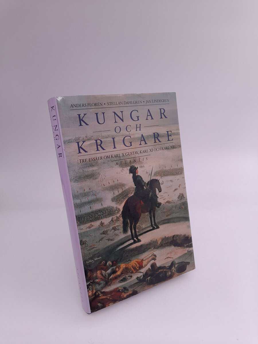 Florén, Anders ; Dahlgren, Stellan ; Lindgren, Jan : Kungar och krigare