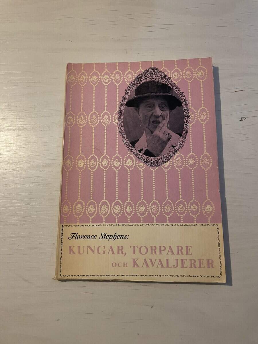 Florence Stephens : Kungar, torpare och kavaljerer
