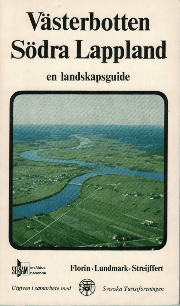 Florin, Lars, Lundmark, Stig ; Streijffert, Carl-Ivar : Västerbotten Södra Lappland
