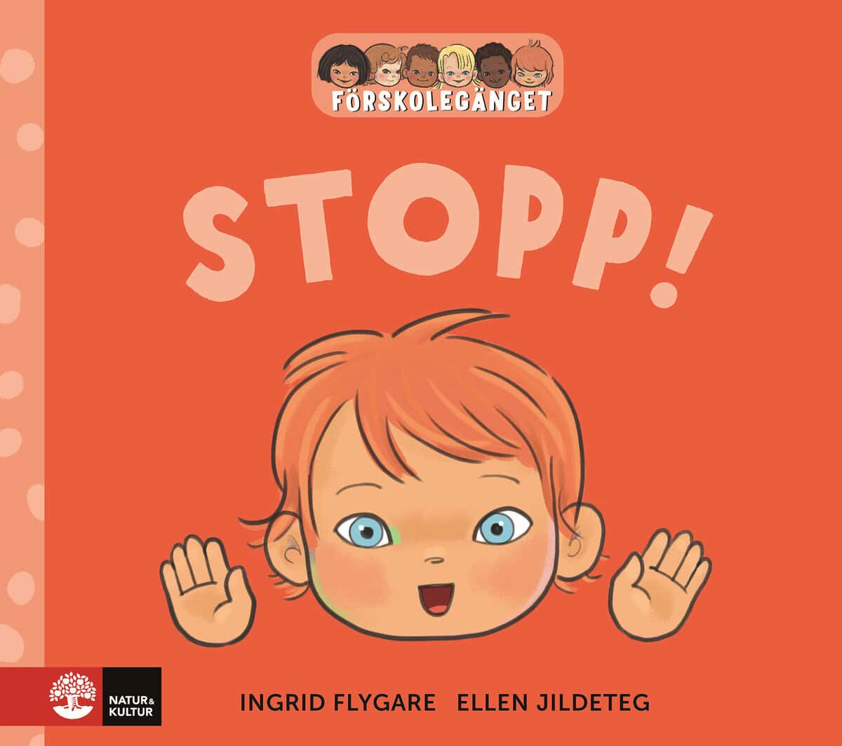 Flygare, Ingrid ; Jildeteg, Ellen : Förskolegänget Stopp!