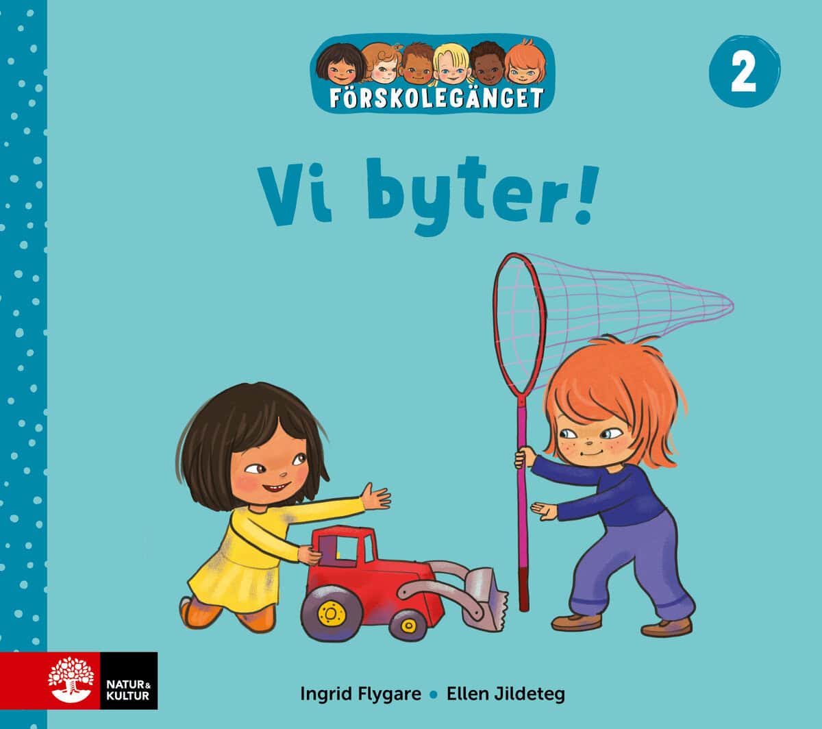 Flygare, Ingrid ; Jildeteg, Ellen : Förskolegänget Vi byter