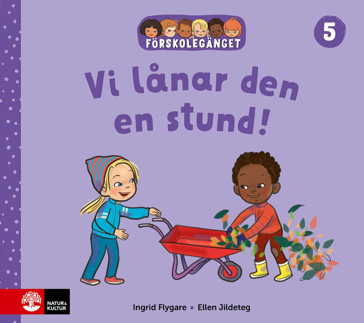 Flygare, Ingrid ; Jildeteg, Ellen : Förskolegänget Vi lånar den en stund