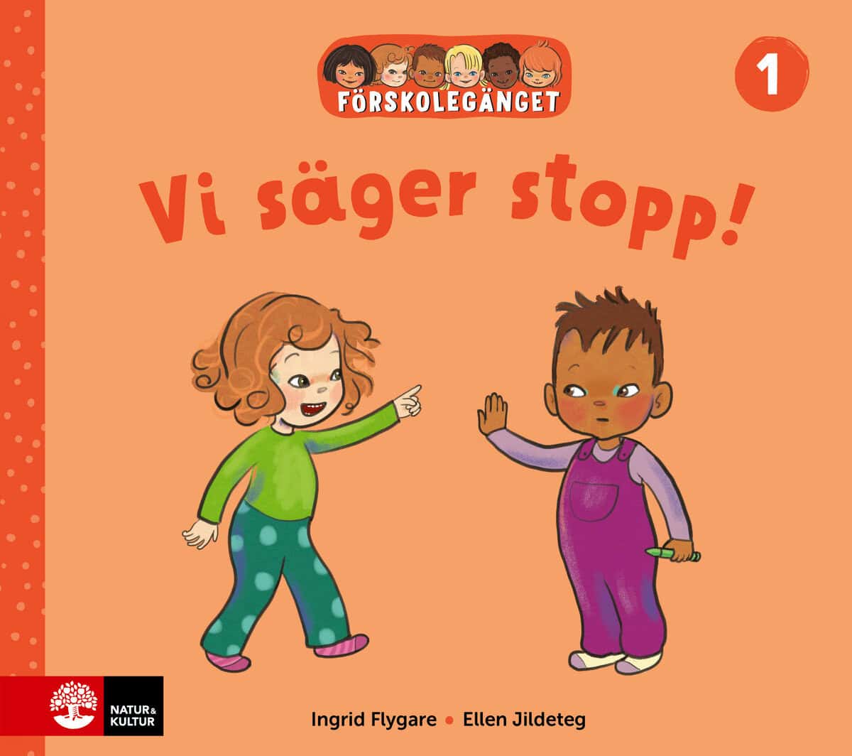 Flygare, Ingrid ; Jildeteg, Ellen : Förskolegänget Vi säger stopp