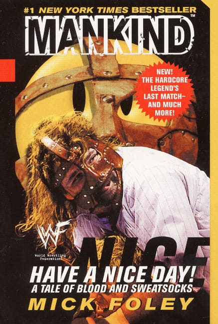 Foley, Mick ; Mankind ; WWF : Have A Nice Day