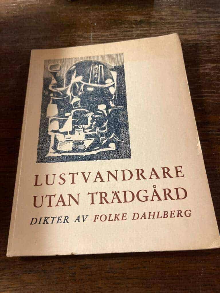 Folke Dahlberg : Lustvandrare utan trädgård