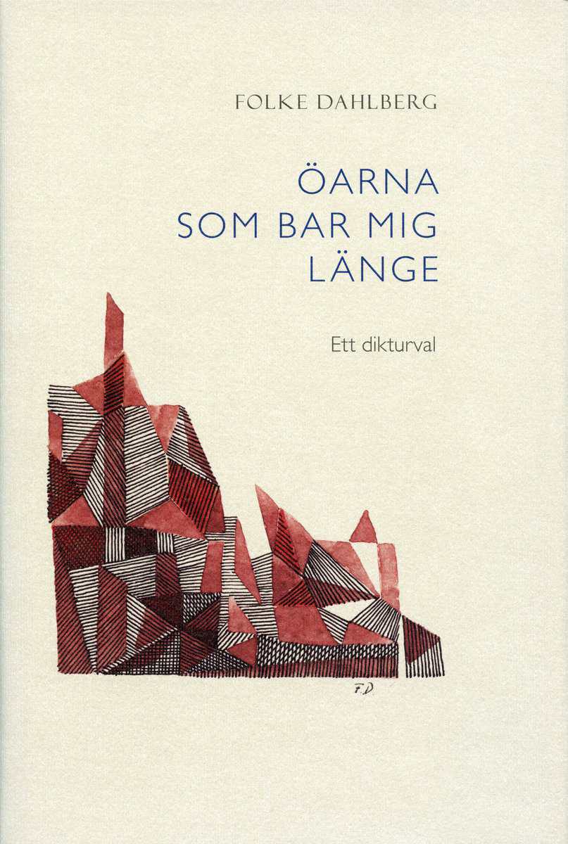 Folke Dahlberg : Öarna som bar mig länge