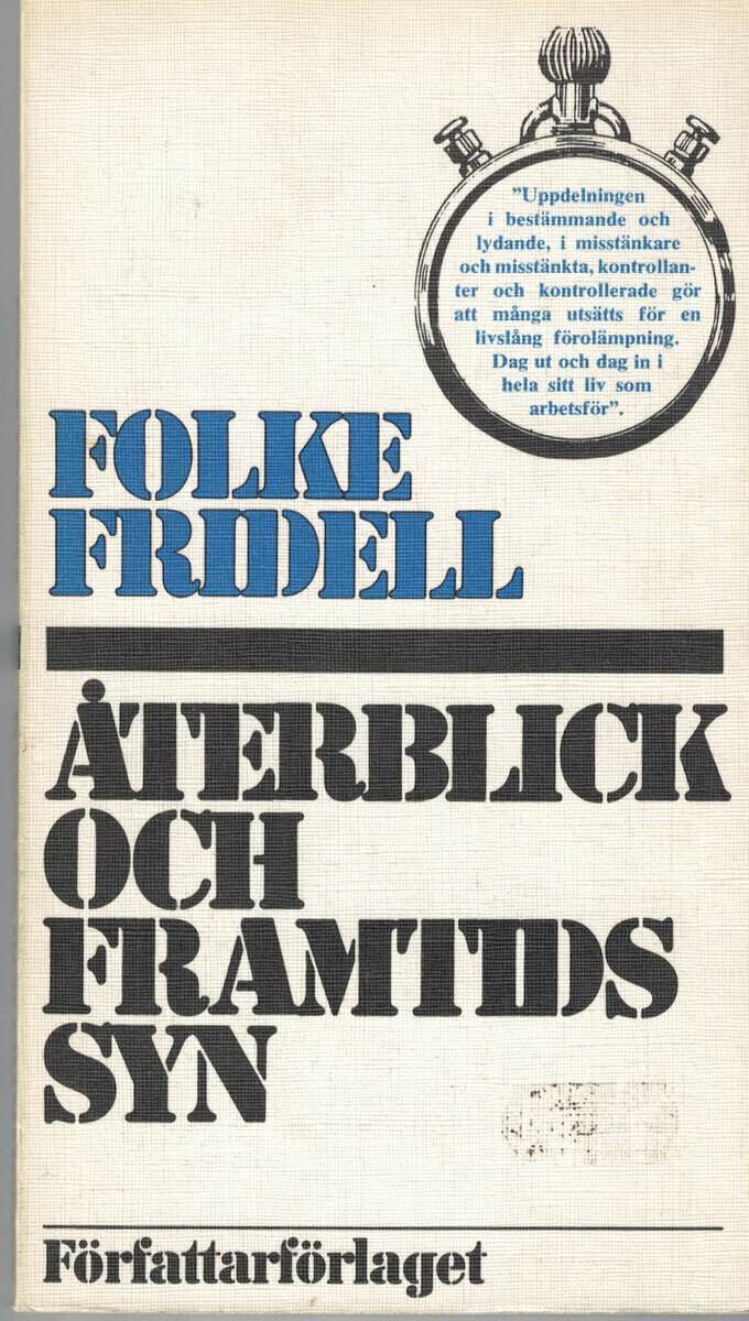 Folke Fridell : Återblick och framtidssyn
