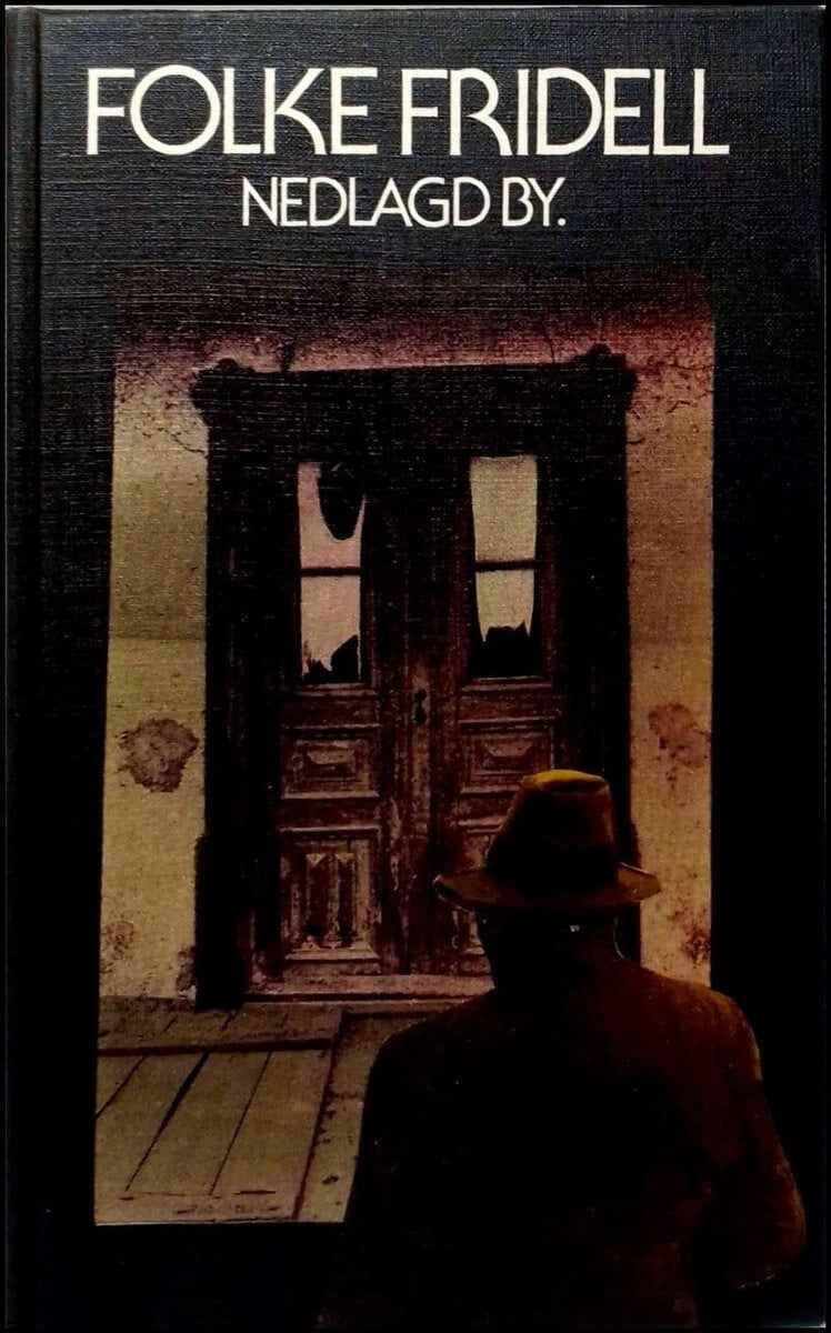Folke Fridell : Nedlagd by