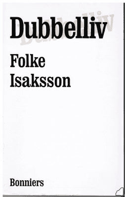 Folke Isaksson : Dubbelliv