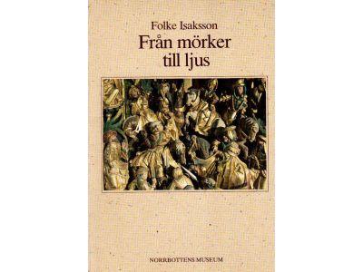 Folke Isaksson : Från mörker till ljus