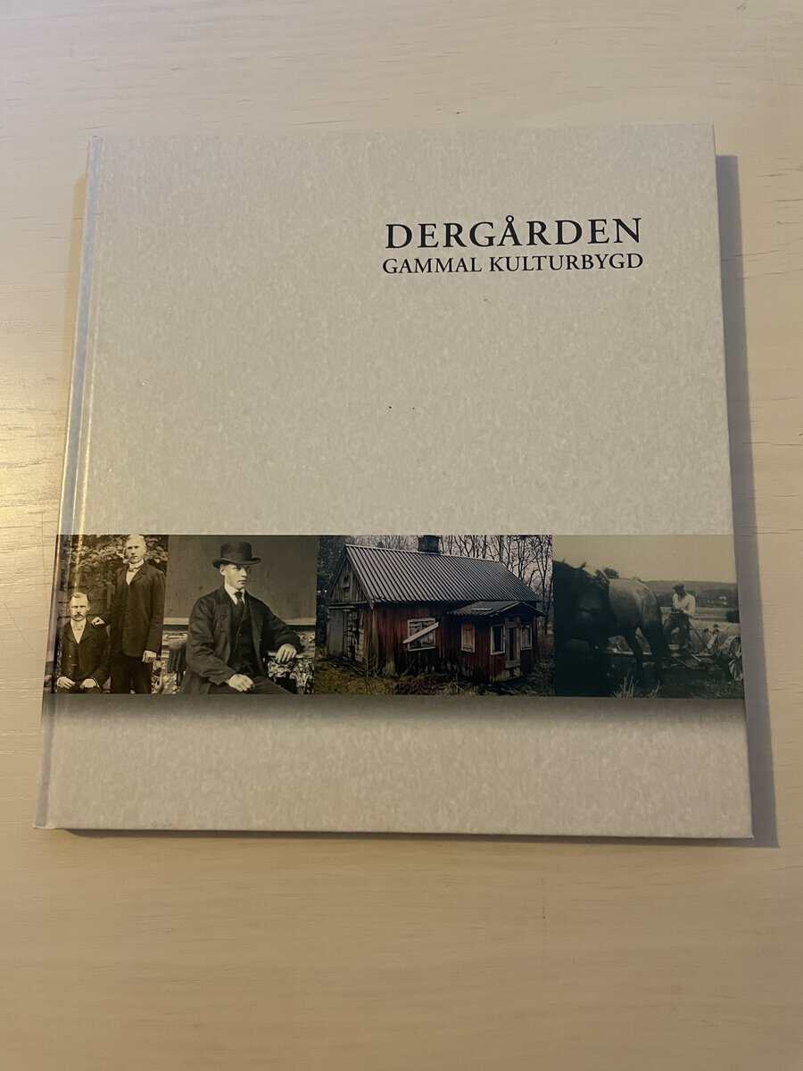 Folke Kellhede : Dergården - gammal kulturbygd