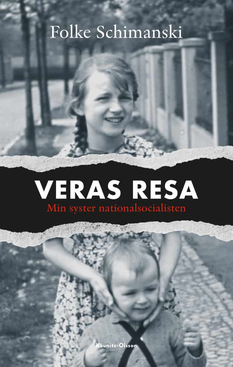 Folke Schimanski : Veras resa : min syster nationalsocialisten