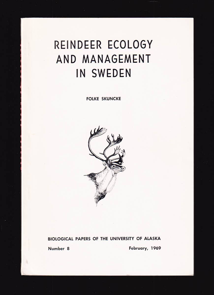 Folke Skuncke : Reindeer Ecology and Management in Sweden