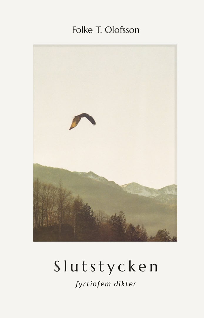 Folke T. Olofsson : Slutstycken