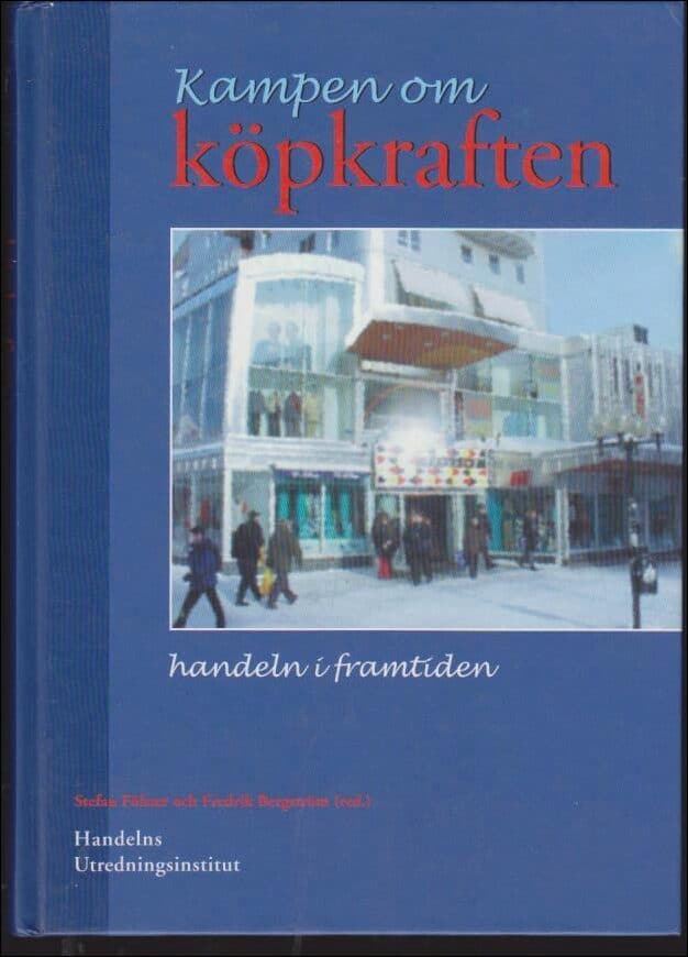 Fölster, Stefan ; Bergström, Fredrik : Kampen om köpkraften