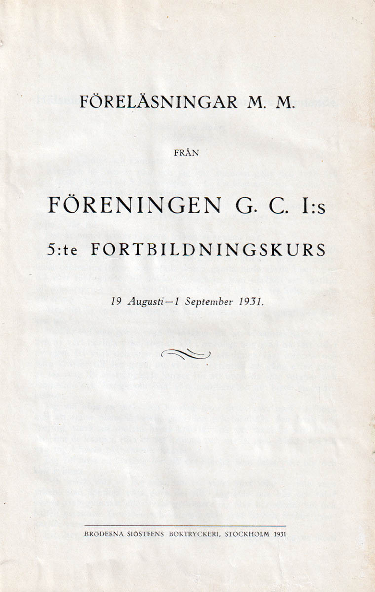 Föreläsningar m. m. från föreningen G. C. I:s 5:te fortbildningskurs 19 Augusti-1 September 1931