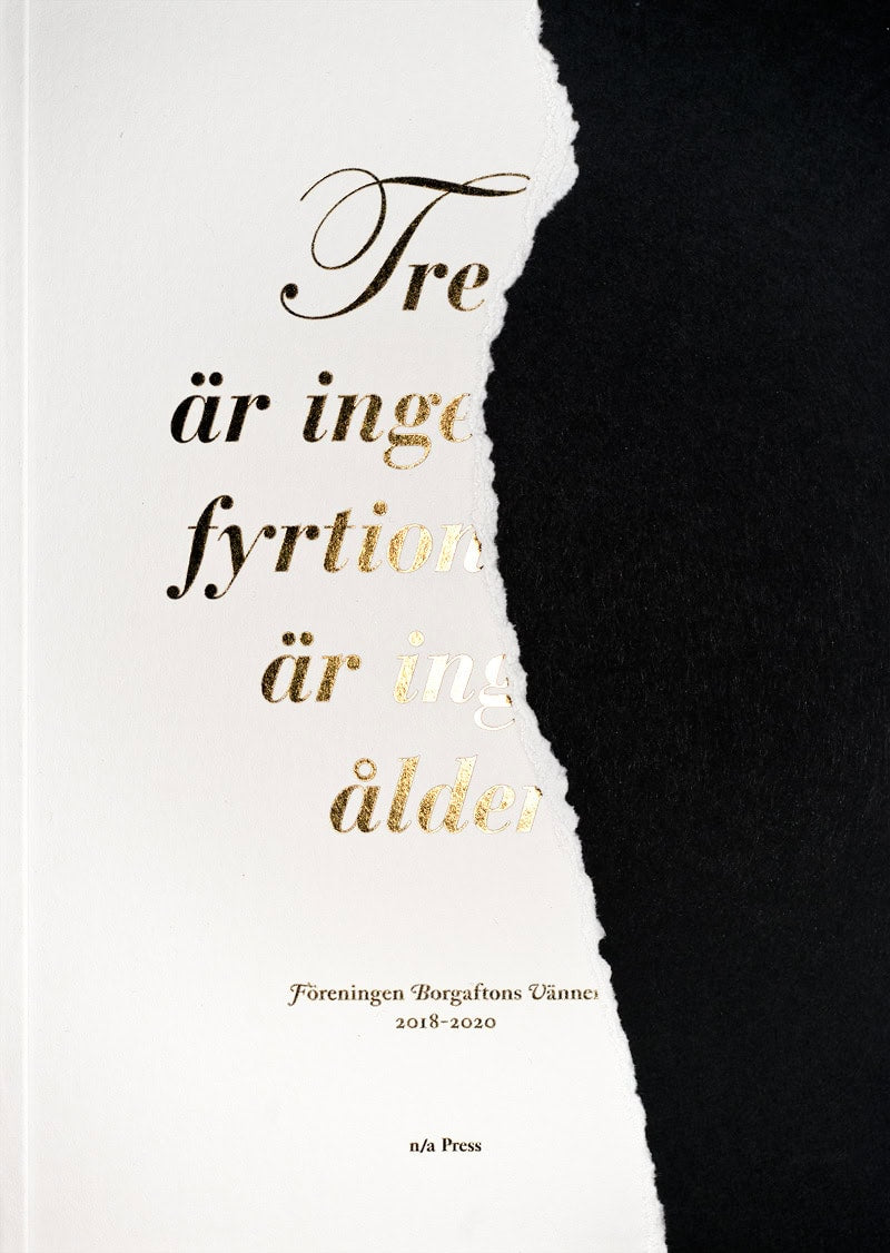 Föreningen Borgaftons Vänner ; Hellberg, Karl J.M. ; Skuteli, Simon ; Hjertström Lappalainen, Lars-Erik ; Hansander, Linnea ; Carlsson, Platon ; Björelius, Noah ; Persson, Truck ; Fermelin, Folke ; ; Ström, Nina : Tre år är ingen tid, fyrtionio år är ingen ålder