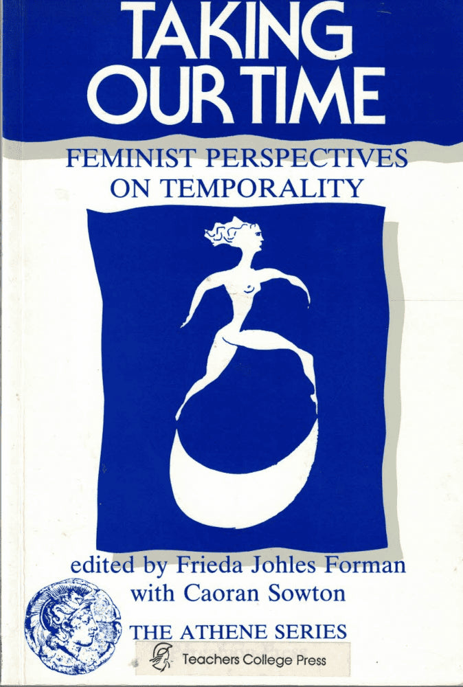 Forman, Frieda Johles ; Sowton, Caoran (ed) : Taking Our Time