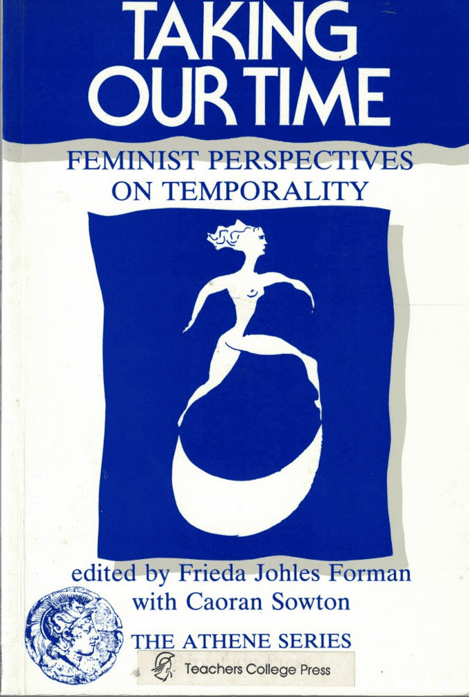 Forman, Frieda Johles ; Sowton, Caoran (ed) : Taking Our Time