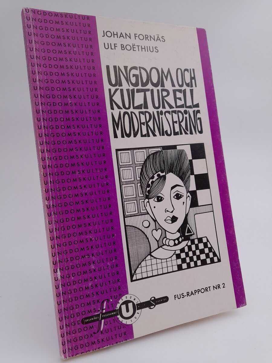 Fornäs, Johan ; Boëthius, Ulf : Ungdom och kulturell modernisering