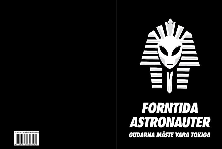 Forntida Astronauter : gudarna måste vara tokiga