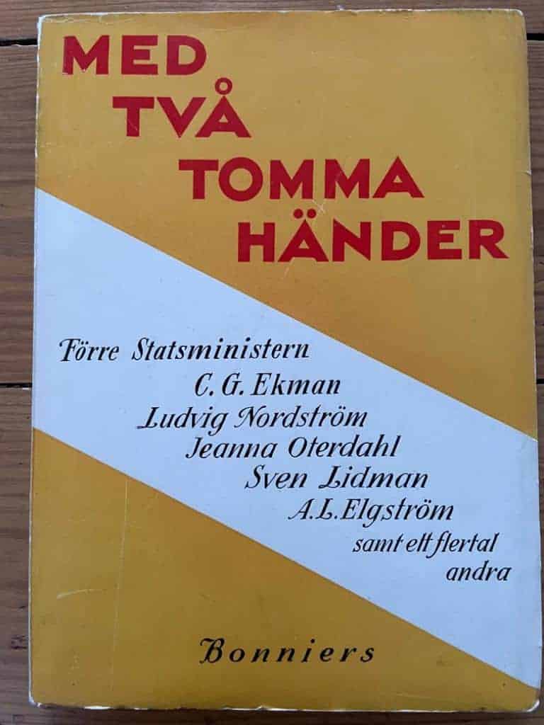 Förre statsministern C.G Ekman, Ludvig Nordström, Jeanna Oterdahl, Sen Lidman, A.L. Elgström m fl : Med två tomma händer