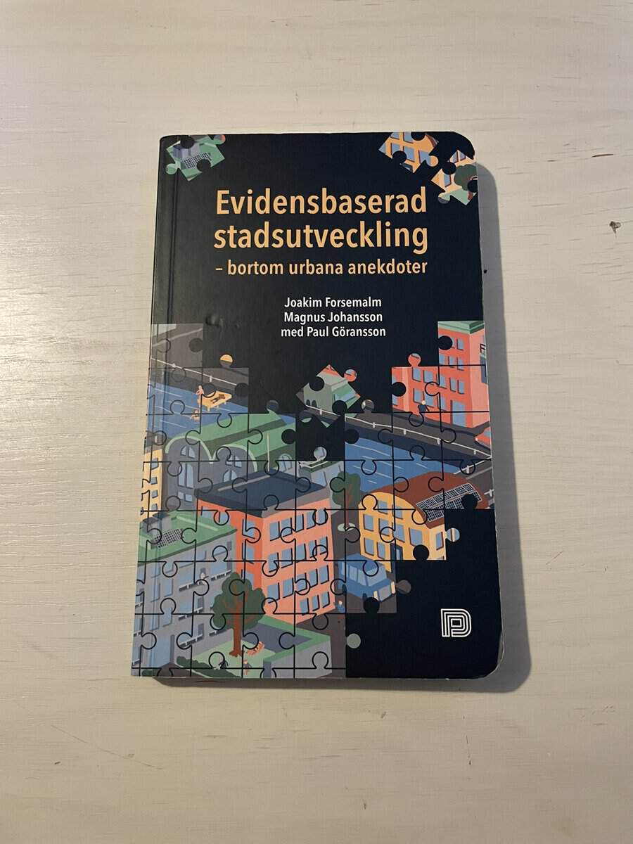 Forsemalm, Joakim, Johansson, Magnus, Göransson, Paul : Evidensbaserad stadsutveckling