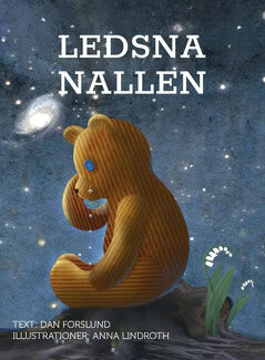 Forslund, Dan ; Lindroth, Anna : Ledsna nallen