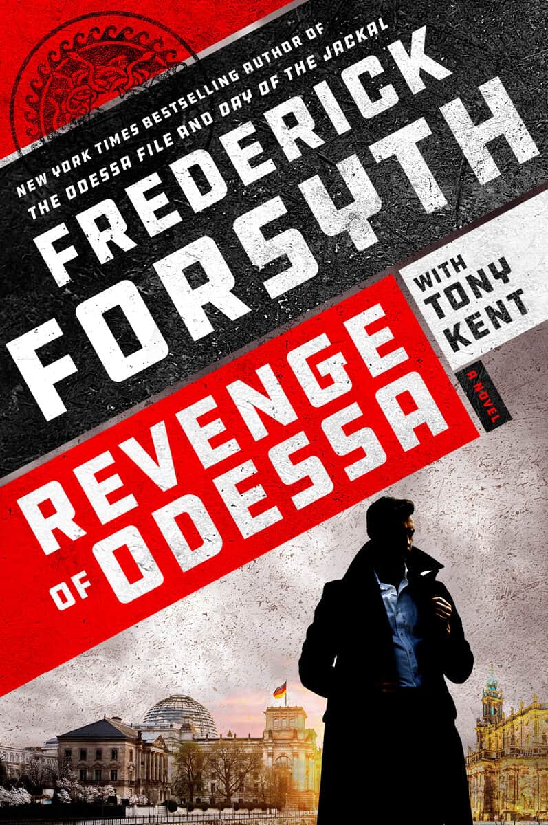 Forsyth, Frederick ; Kent, Tony : Revenge of Odessa