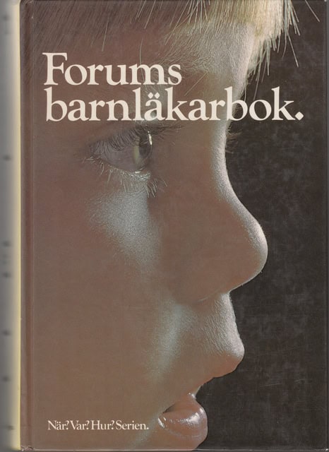 Forums barnläkarbok, När? var? Hur? Serien