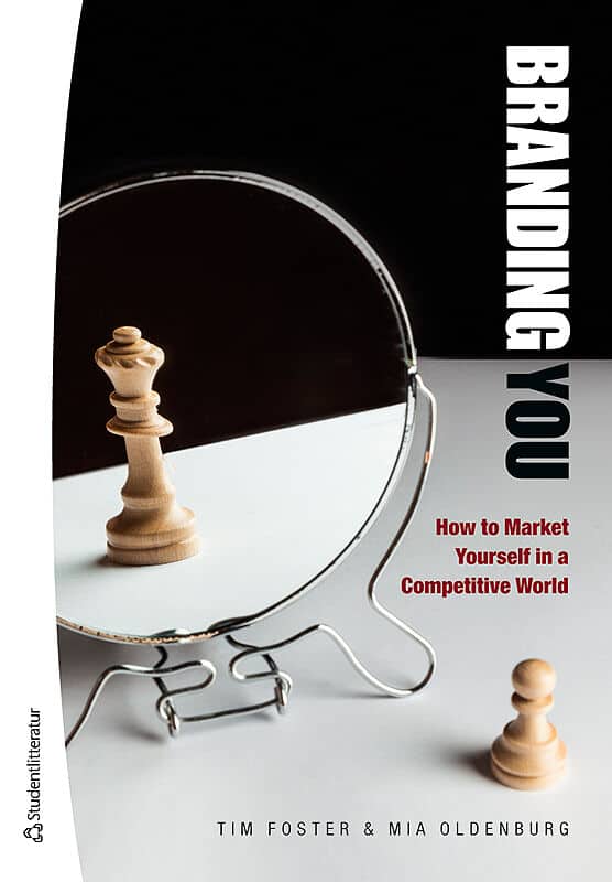 Foster, Tim ; Oldenburg, Mia : Branding you : how to market yourself in a competitive world