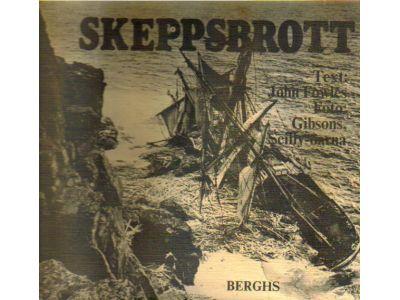 Fowles, John (text) ; familjen Gibson (foto) : Skeppsbrott
