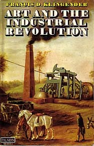 Fracis D. Klingender : Art and the industrial revolution