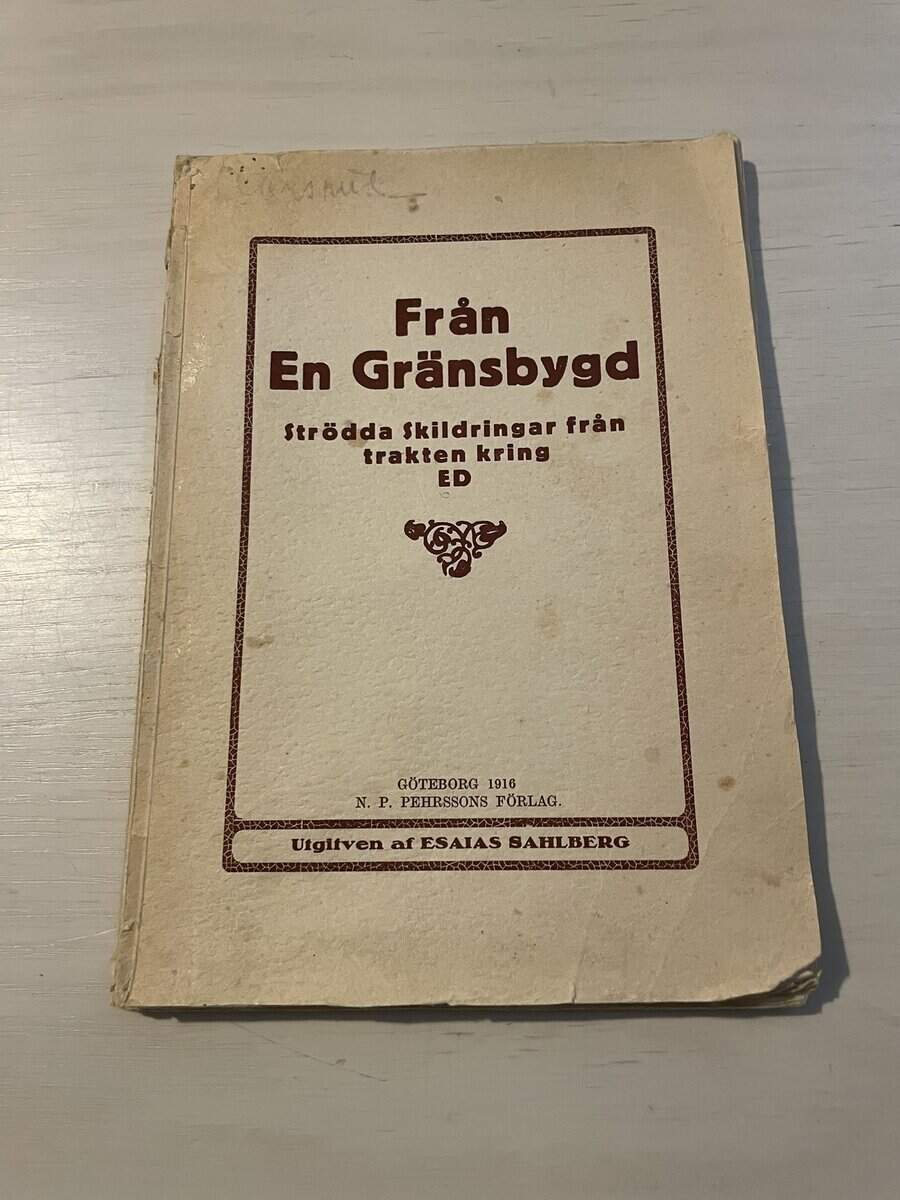 Från en gränsbygd - Strödda skildringar från trakten kring Ed