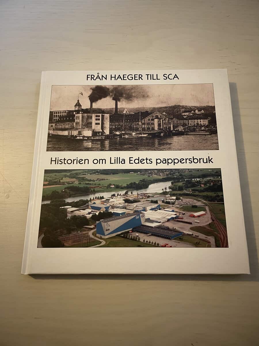 Från Haeger till SCA - Historien om Lilla Edets pappersbruk
